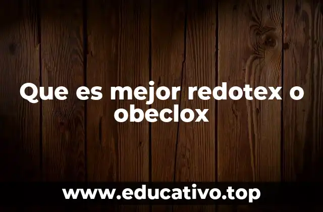 Que es mejor redotex o obeclox