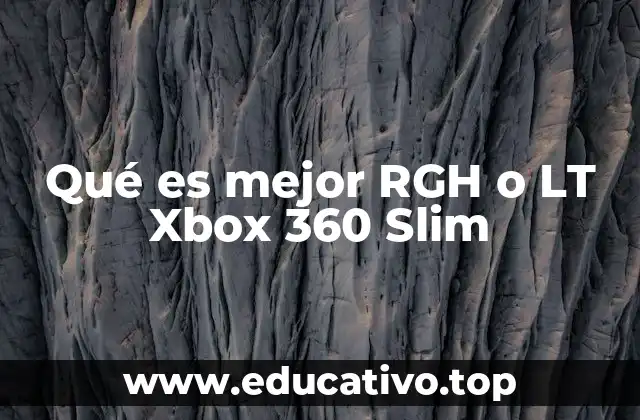 Qué es mejor RGH o LT Xbox 360 Slim