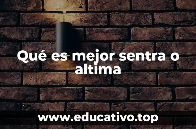 Qué es mejor sentra o altima