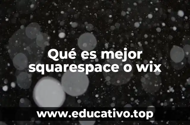 Qué es mejor squarespace o wix