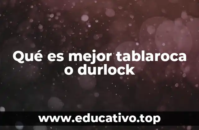 Qué es mejor tablaroca o durlock
