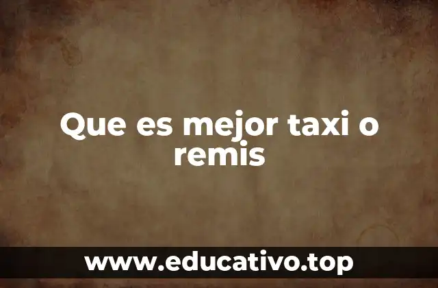 Que es mejor taxi o remis