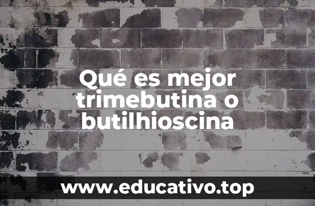 Diferencias entre trimebutina y butilhioscina