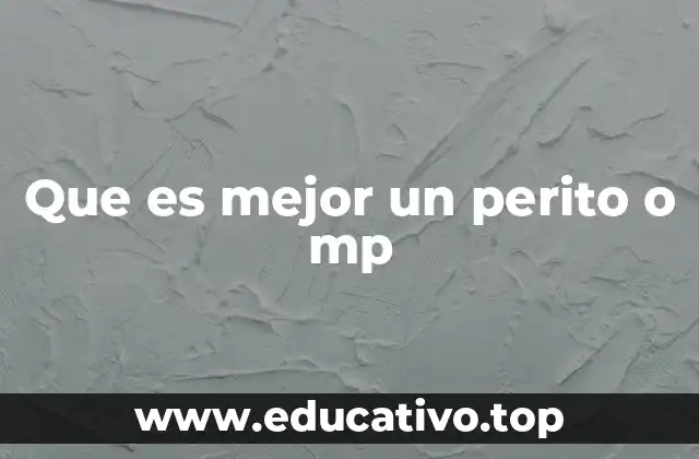 Que es mejor un perito o mp