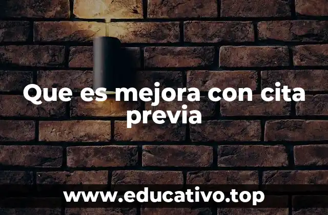 Que es mejora con cita previa