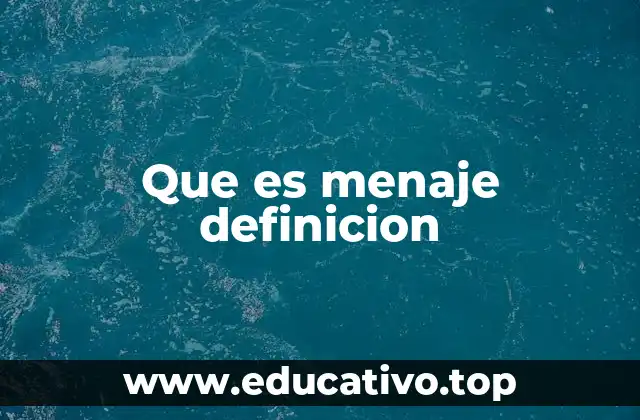 Que es menaje definicion