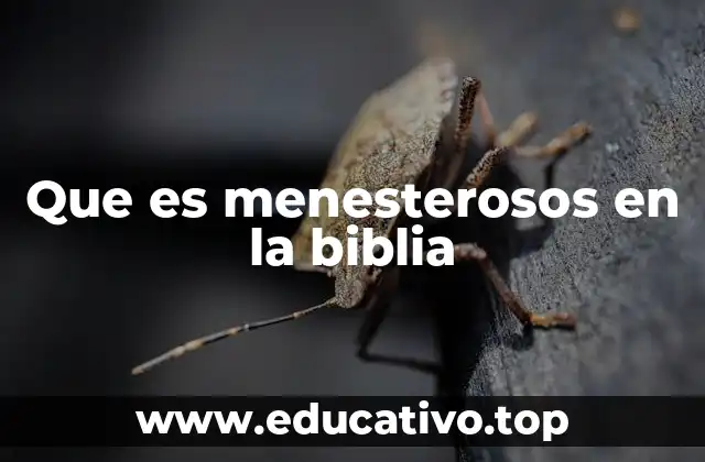Que es menesterosos en la biblia