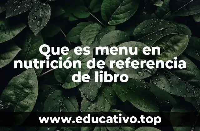 Que es menu en nutrición de referencia de libro