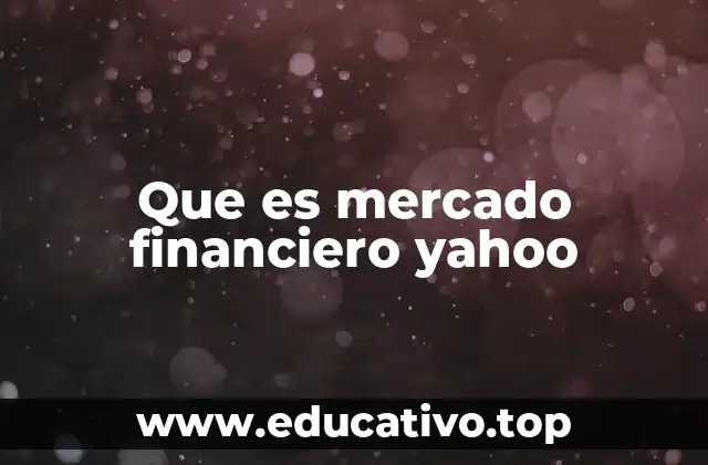 Cómo Yahoo se ha convertido en una herramienta clave para el análisis financiero
