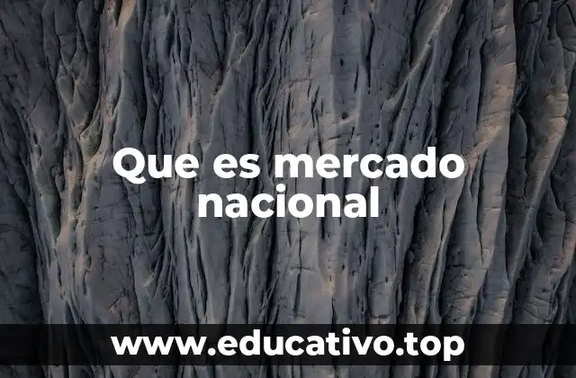 Que es mercado nacional