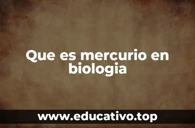 Que es mercurio en biologia