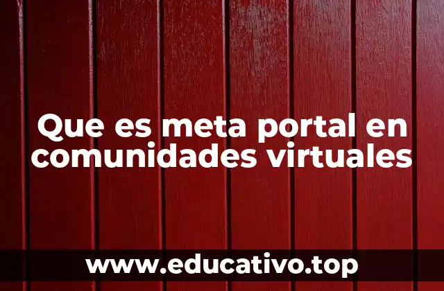 Que es meta portal en comunidades virtuales