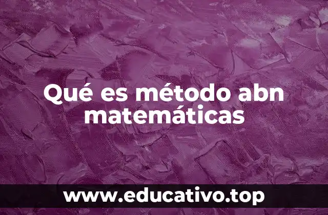 Qué es método abn matemáticas