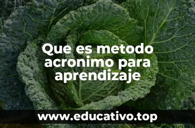 Que es metodo acronimo para aprendizaje