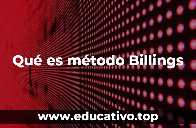 Qué es método Billings