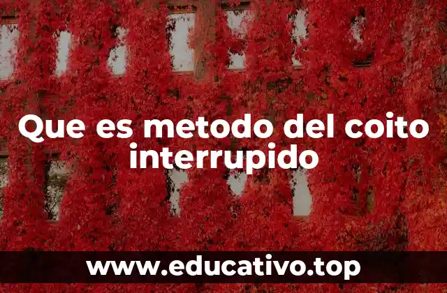 Historia y evolución del coito interrumpido