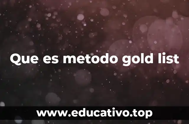 Que es metodo gold list