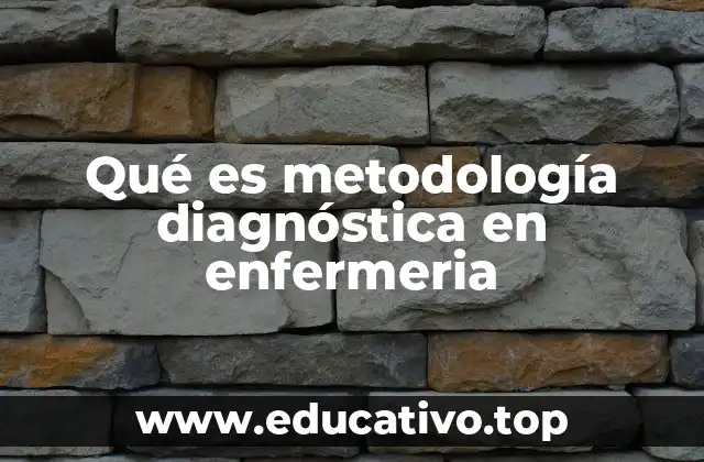 Qué es metodología diagnóstica en enfermeria