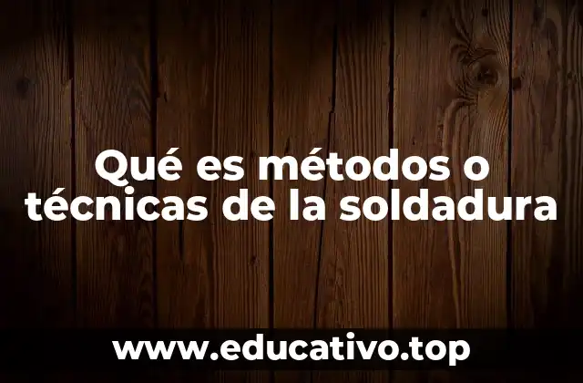 Cómo se clasifican los procesos de unión metálica