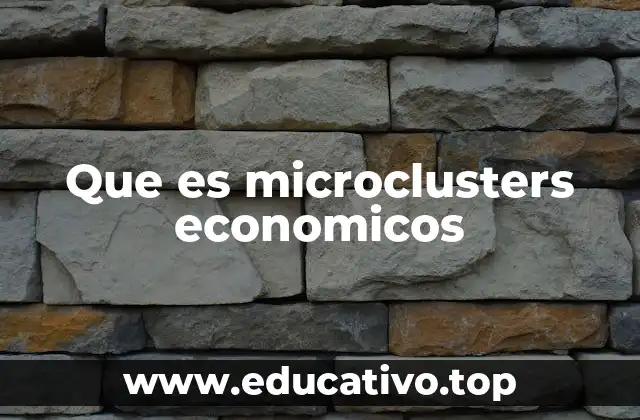 La importancia de los microclusters para el desarrollo local
