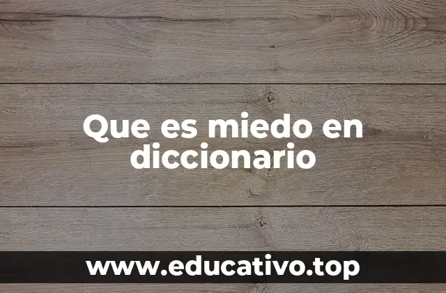 El miedo como una respuesta fisiológica y psicológica