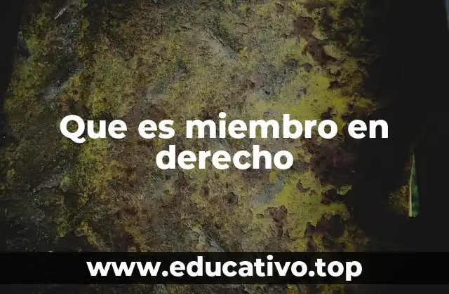 Que es miembro en derecho