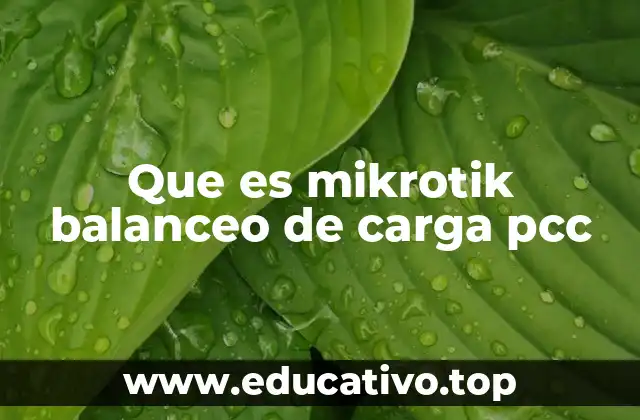 Que es mikrotik balanceo de carga pcc