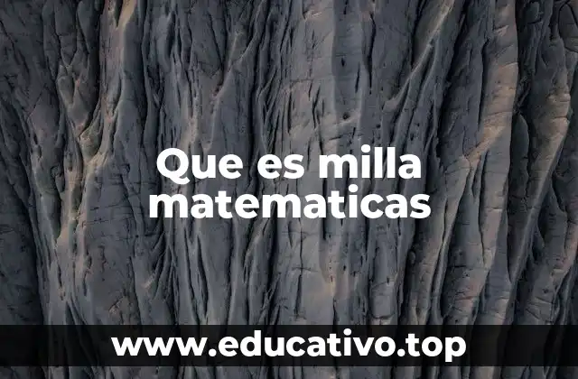 Que es milla matematicas