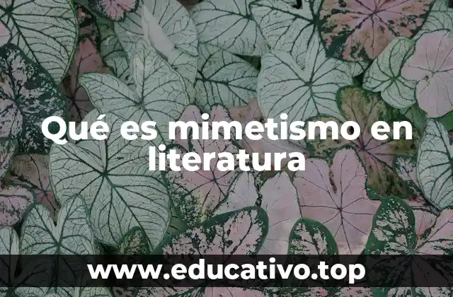 Qué es mimetismo en literatura
