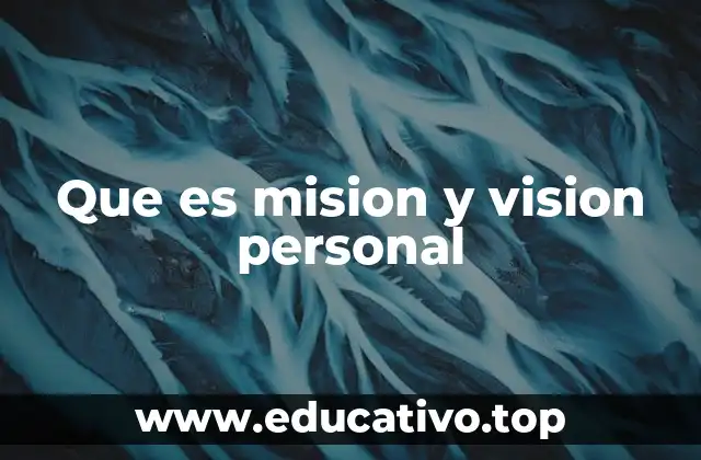 Que es mision y vision personal