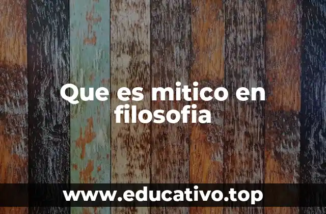 Que es mitico en filosofia