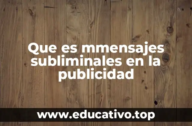 Que es mmensajes subliminales en la publicidad