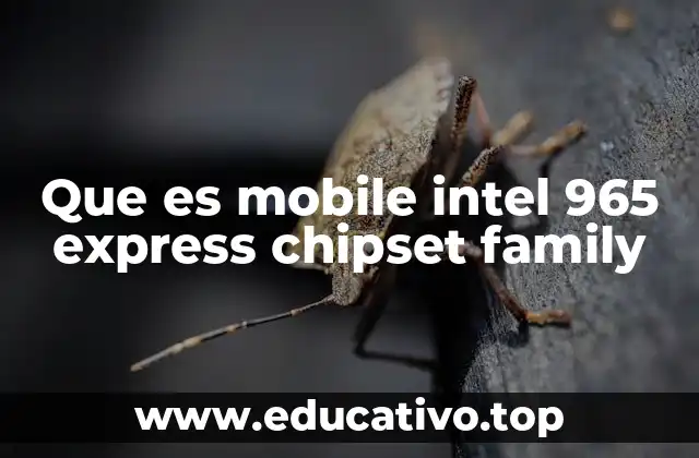 Que es mobile intel 965 express chipset family