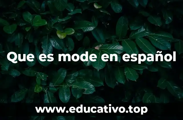 Que es mode en español