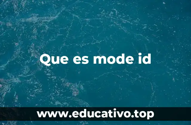 Que es mode id