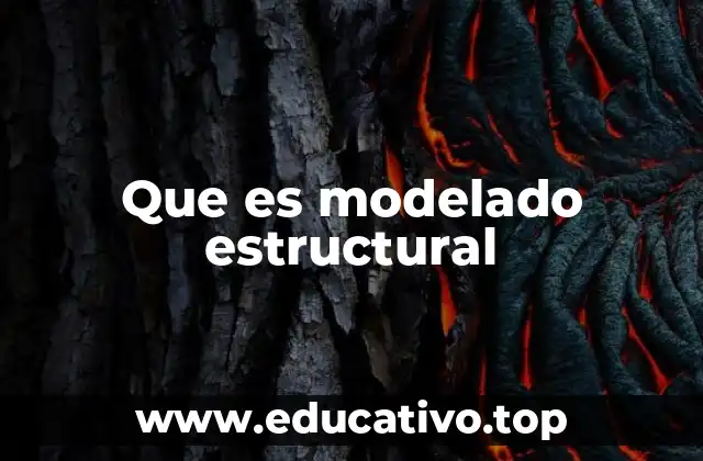 Que es modelado estructural