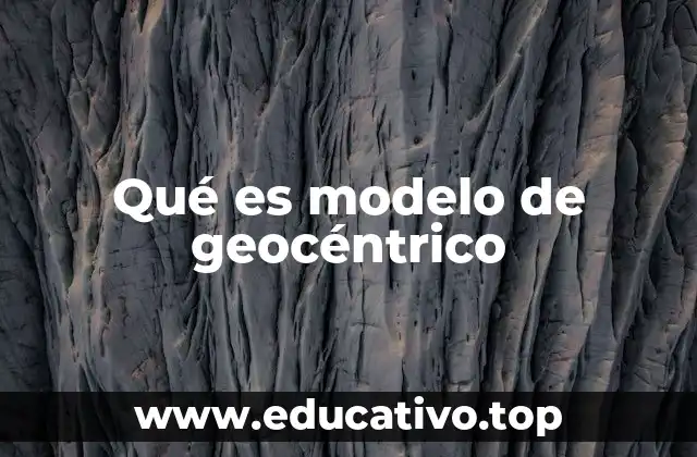 Qué es modelo de geocéntrico