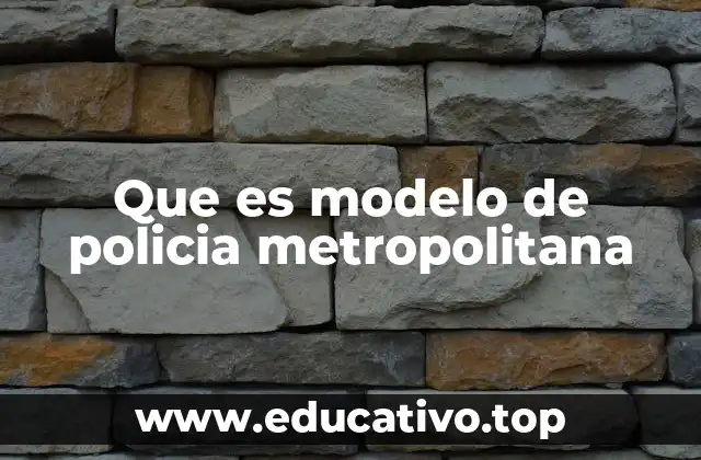 La evolución del enfoque comunitario en la policía metropolitana