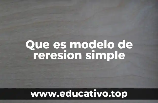 Que es modelo de reresion simple
