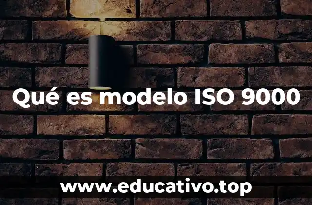 Qué es modelo ISO 9000