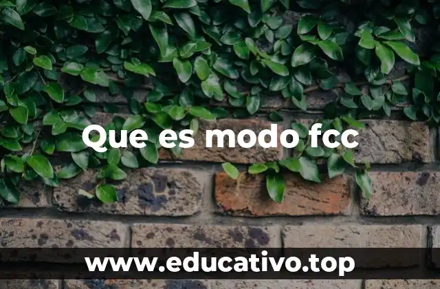 El impacto del modo FCC en el rendimiento de los dispositivos