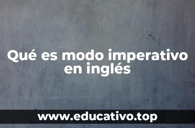 Qué es modo imperativo en inglés