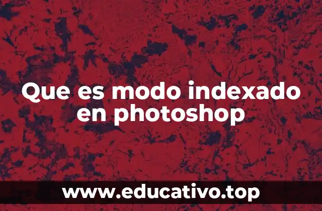 Que es modo indexado en photoshop