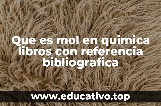 La relevancia del mol en cálculos químicos