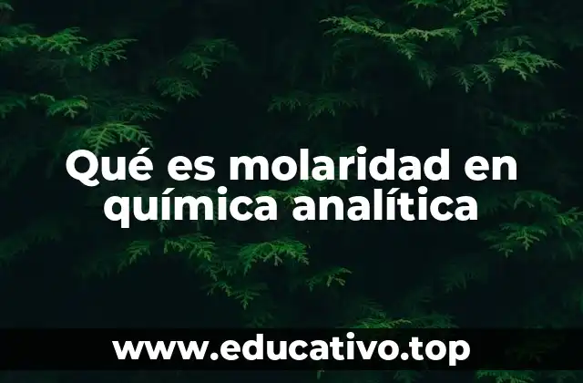 Qué es molaridad en química analítica