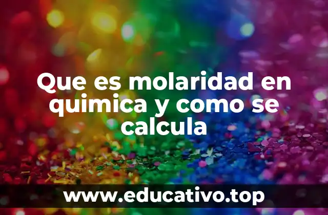¿Cómo se relaciona la molaridad con otras unidades de concentración?