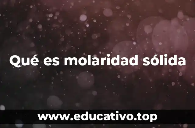 Qué es molaridad sólida