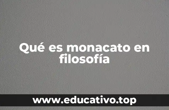 Qué es monacato en filosofía