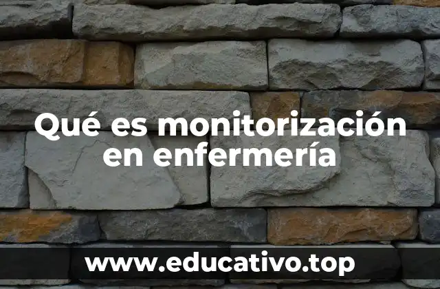 Qué es monitorización en enfermería