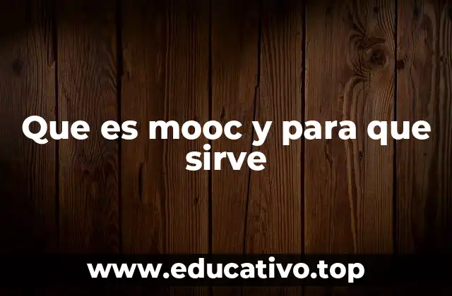 Que es mooc y para que sirve